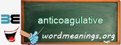 WordMeaning blackboard for anticoagulative